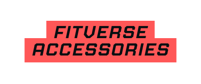 Fitverse Accessories